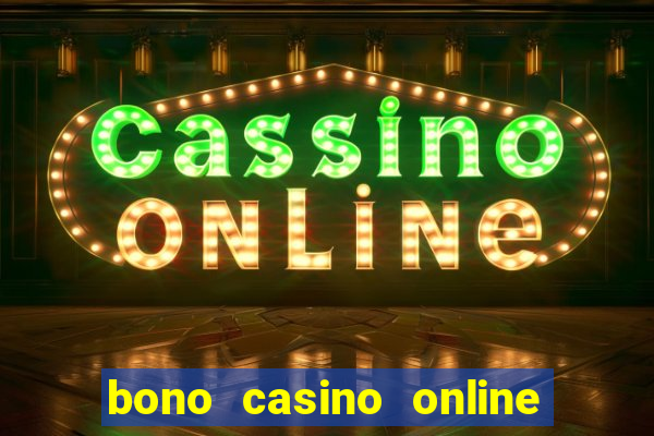 bono casino online sin deposito