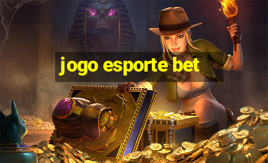 jogo esporte bet