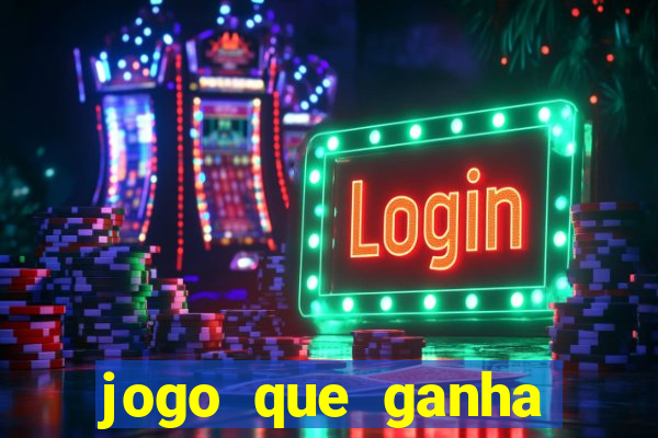 jogo que ganha para se cadastrar