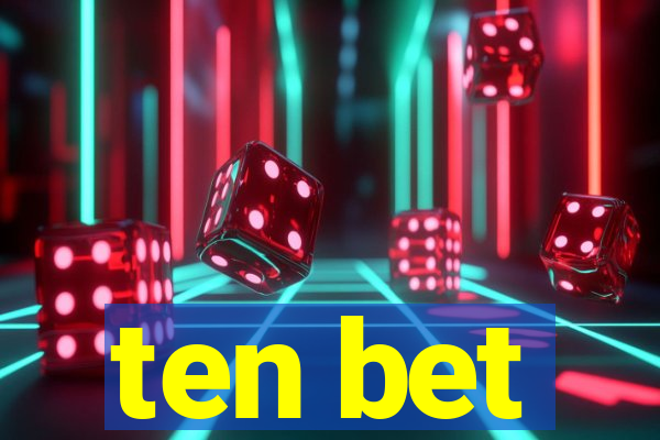 ten bet