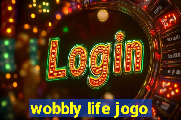 wobbly life jogo