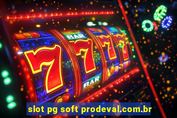 slot pg soft prodeval.com.br