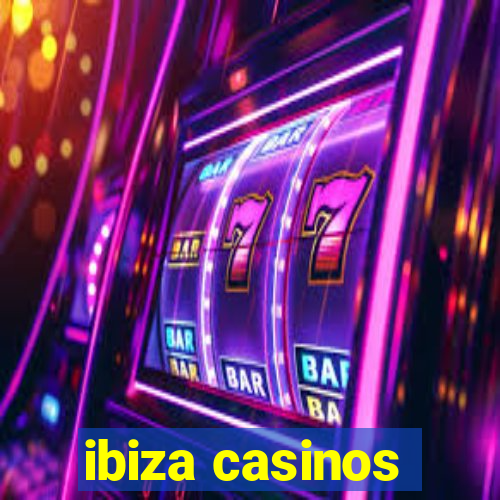 ibiza casinos