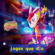 jogos que d茫o dinheiro sem precisar depositar