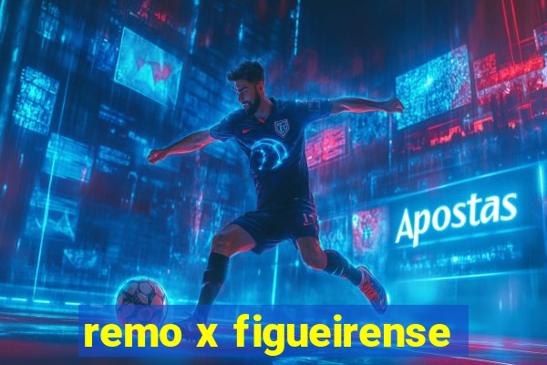 remo x figueirense