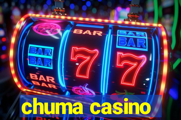 chuma casino