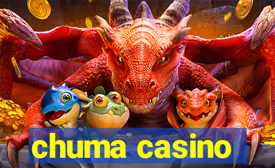 chuma casino