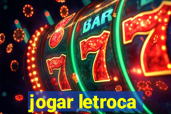 jogar letroca