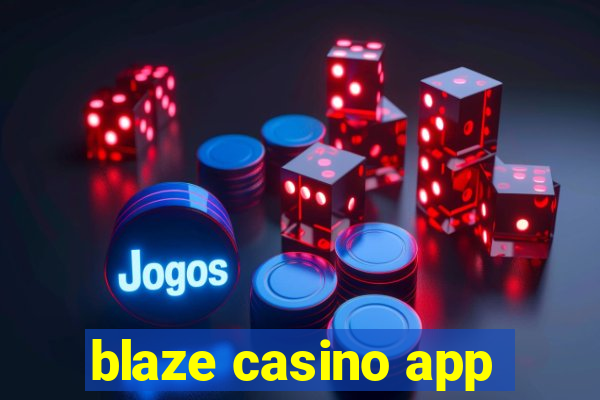 blaze casino app