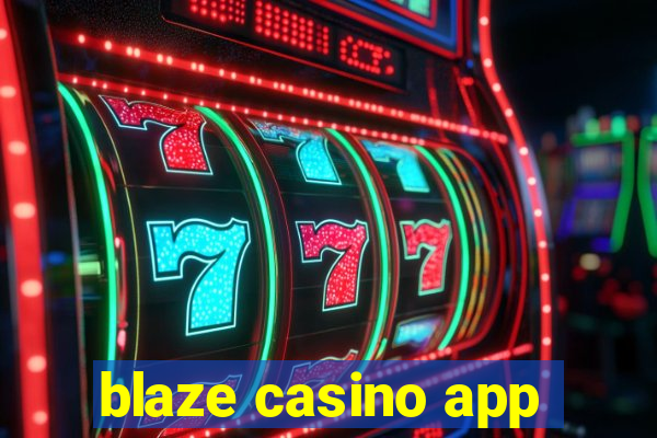 blaze casino app