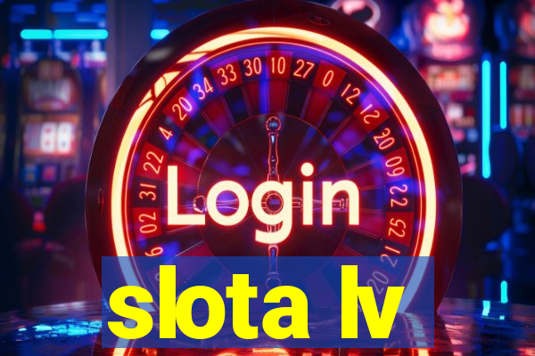 slota lv