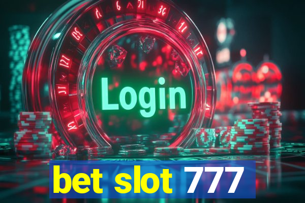 bet slot 777