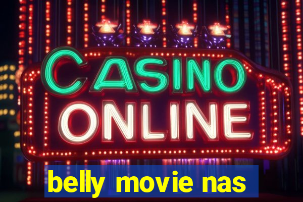 belly movie nas