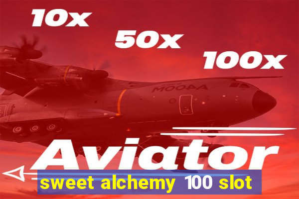 sweet alchemy 100 slot