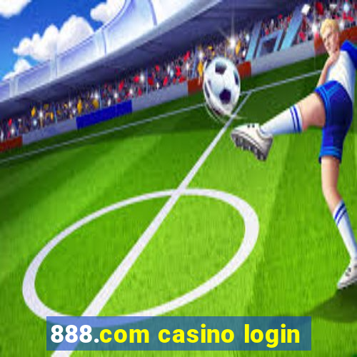 888.com casino login