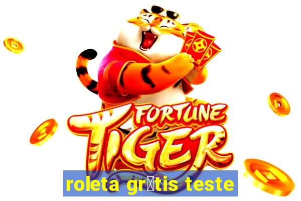 roleta gr谩tis teste