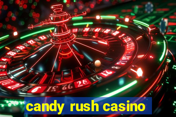 candy rush casino