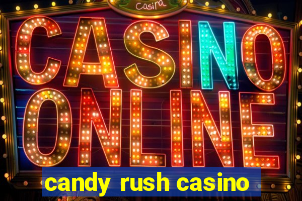 candy rush casino