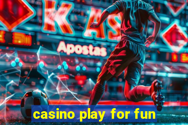 casino play for fun