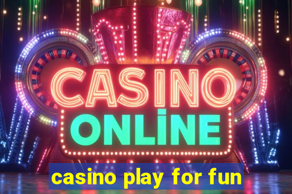 casino play for fun