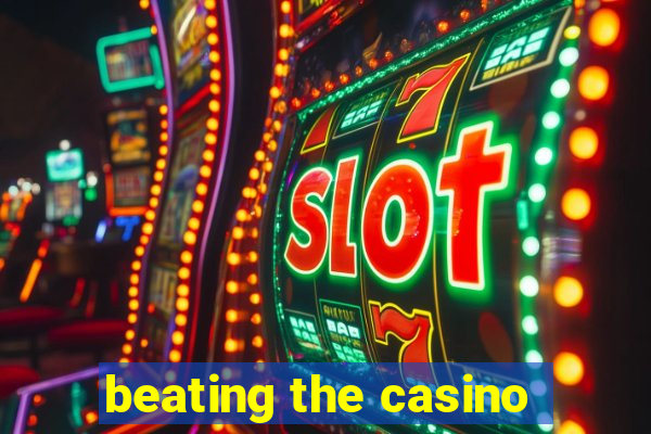 beating the casino