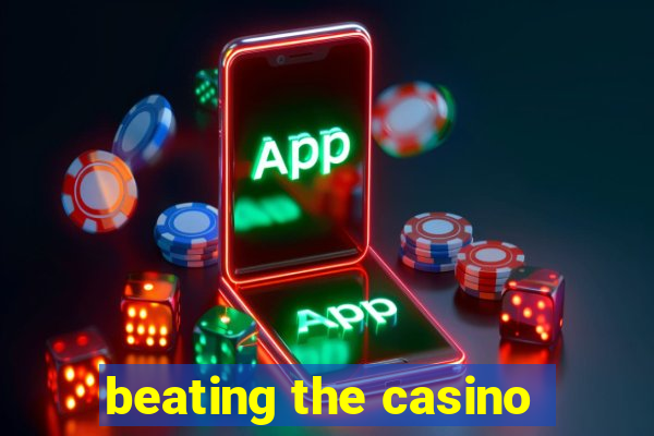 beating the casino