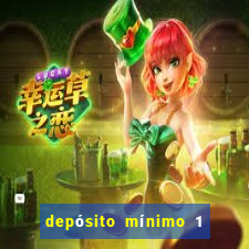 depósito mínimo 1 real fortune tiger