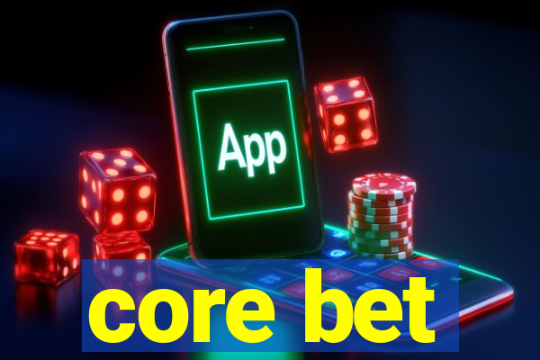 core bet