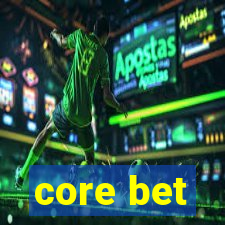 core bet