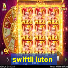 swiftli luton