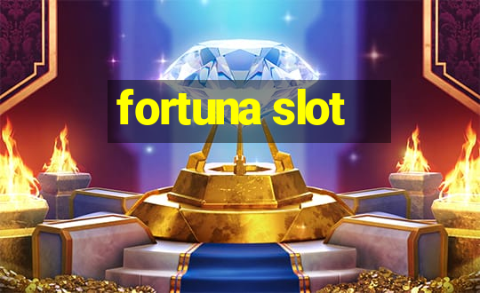 fortuna slot