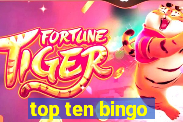 top ten bingo