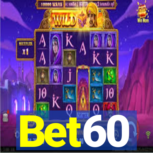 Bet60