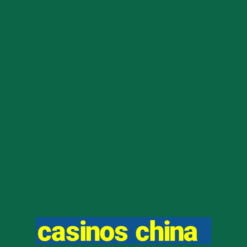 casinos china