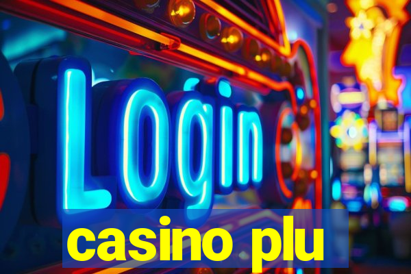 casino plu