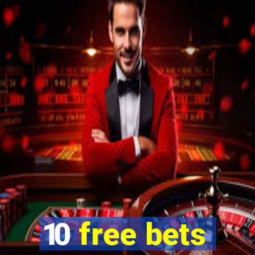 10 free bets