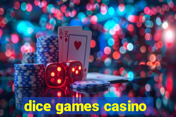 dice games casino