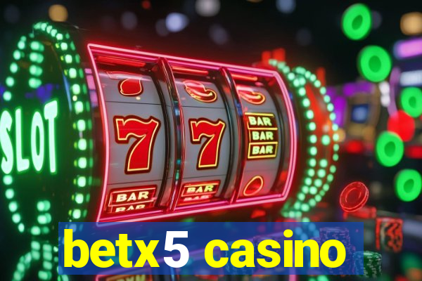 betx5 casino