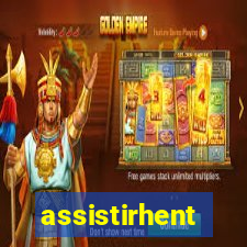 assistirhent