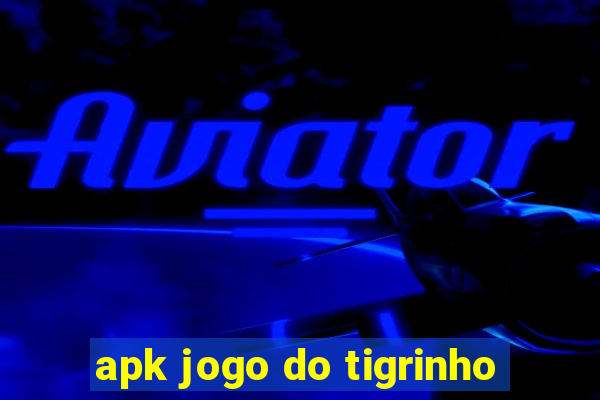 apk jogo do tigrinho