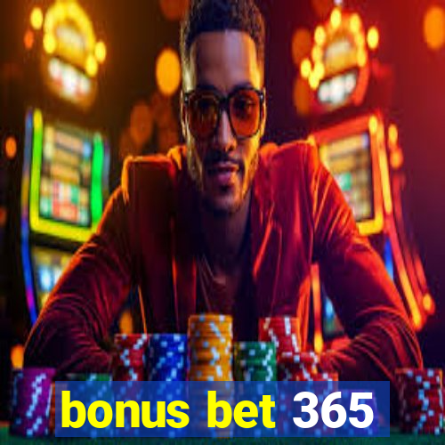 bonus bet 365