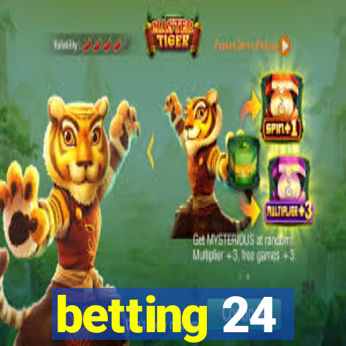 betting 24