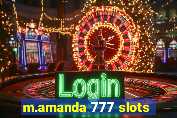 m.amanda 777 slots