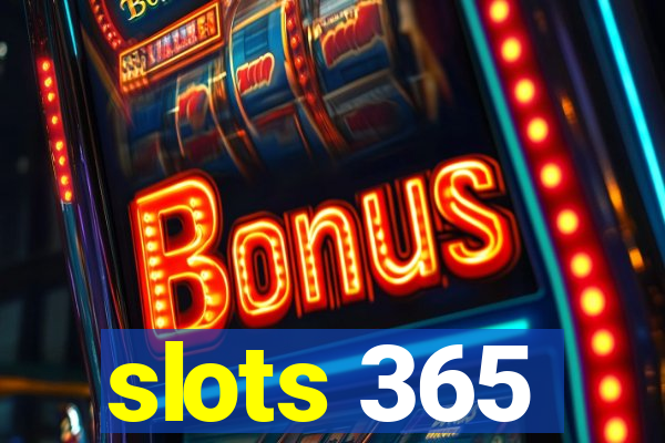 slots 365