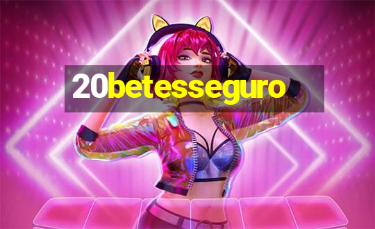 20betesseguro