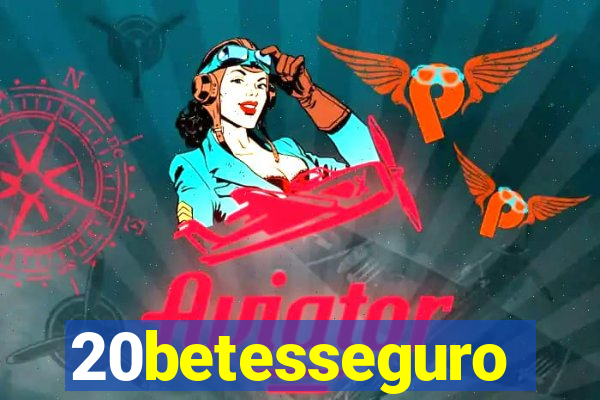 20betesseguro