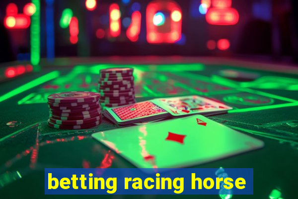 betting racing horse