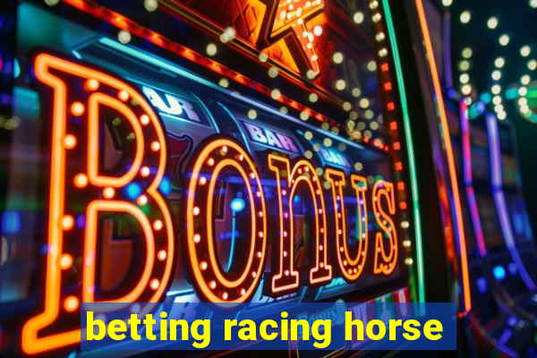 betting racing horse