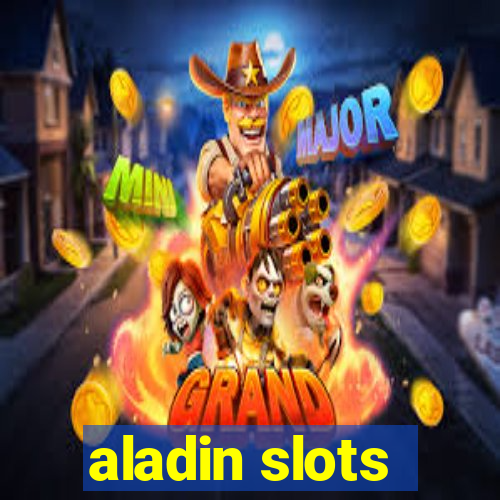 aladin slots