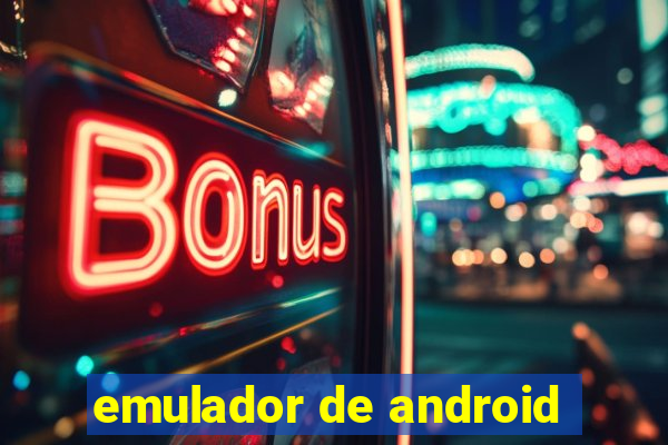 emulador de android